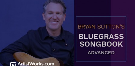 Truefire Bryan Sutton's Bluegrass Songbook: Advanced TUTORiAL